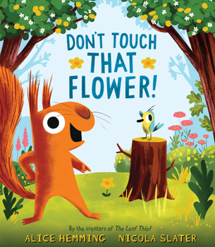 Don't Touch that Flower - Book  of the Squirrel and Bird