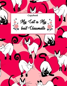 Paperback Copybook My Cat is My best Classmate: New notebook for cat owners or lovers / 2020 Student's copybook printed on high quality 122 pages with standard Book