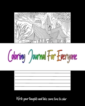 Paperback Coloring Journal For Everyone: journal gift for Everyone present for international fathers day. Blank Lined Notebook includes 62 relaxing coloring pa Book