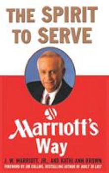 Hardcover The Spirit to Serve Marriott's Way Book
