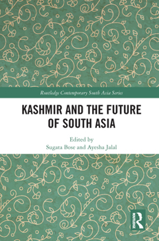 Paperback Kashmir and the Future of South Asia Book