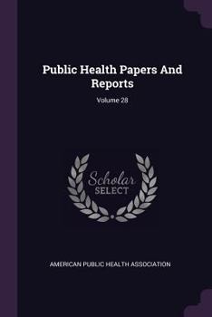 Paperback Public Health Papers and Reports; Volume 28 Book