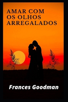 Amar com os olhos arregalados