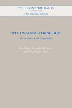 Paperback With Wisdom Seeking God: The Academic Study of Spirituality Book