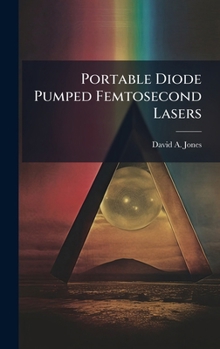 Hardcover Portable Diode Pumped Femtosecond Lasers Book