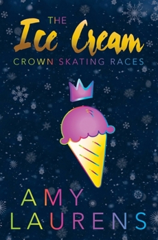 Paperback The Ice Cream Crown Skating Races Book