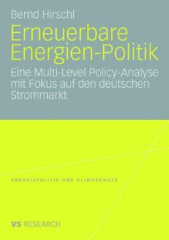 Paperback Erneuerbare Energien-Politik: Eine Multi-Level Policy-Analyse Mit Fokus Auf Den Deutschen Strommarkt [German] Book