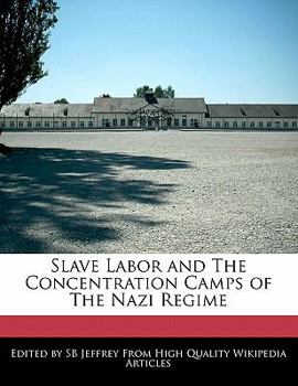 Paperback Slave Labor and the Concentration Camps of the Nazi Regime Book