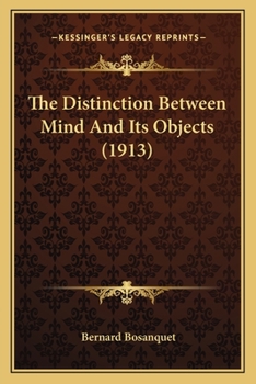 Paperback The Distinction Between Mind And Its Objects (1913) Book