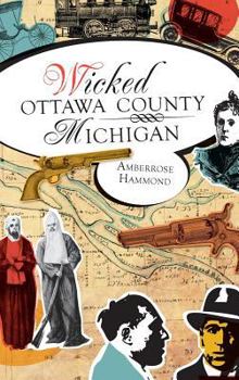 Hardcover Wicked Ottawa County, Michigan Book