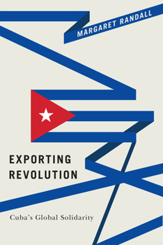 Paperback Exporting Revolution: Cuba's Global Solidarity Book