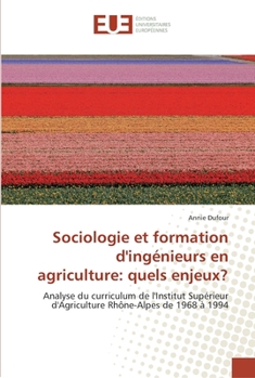 Paperback Sociologie et formation d'ingénieurs en agriculture: quels enjeux? [French] Book