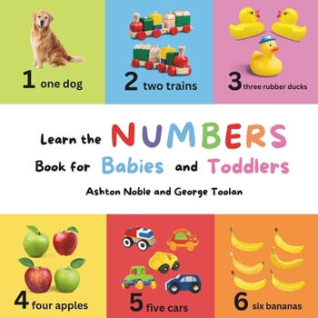 Paperback Learn the Numbers Book: for Babies and Toddlers (The Early Learning Series) Book