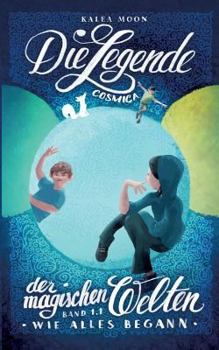 Paperback Cosmica - Die Legende der magischen Welten 1.1: Wie alles begann [German] Book