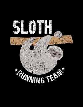 Paperback Sloth Running Team: Distressed Sloth Running Team Blank Sketchbook to Draw and Paint (110 Empty Pages, 8.5" x 11") Book