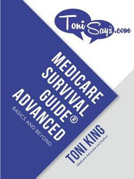 Paperback Medicare Survival Guide(R) Advanced: Basics and Beyond Book