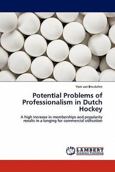 Paperback Potential Problems of Professionalism in Dutch Hockey Book