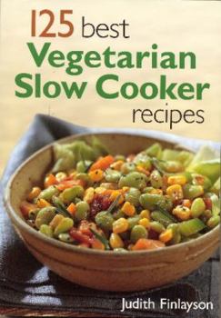 Paperback 125 Best Vegetarian Slow Cooker Recipes Book