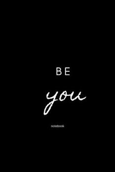 be you notebook: Cute gift for Women and Girls | 6 x 9 - 120 college ruled PAGE... - Journal, Notebook, Diary, Composition Book)