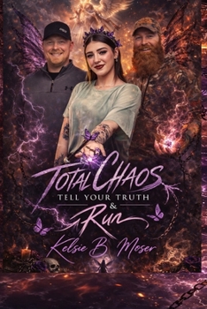 Paperback Total Chaos: Tell Your Truth & Run Book