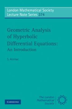 Geometric Analysis of Hyperbolic Differential Equations: An Introduction - Book #374 of the London Mathematical Society Lecture Note