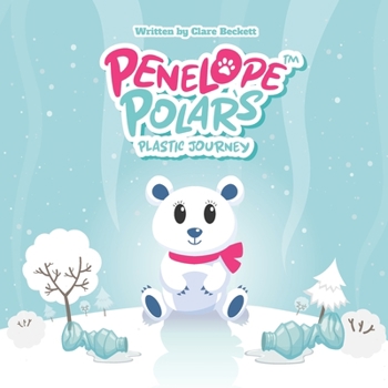 Paperback Penelope Polar's Plastic Journey Book
