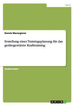 Paperback Erstellung einer Trainingsplanung für das gerätegestützte Krafttraining [German] Book