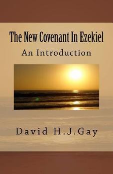 Paperback The New Covenant In Ezekiel: An Introduction Book