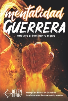 Paperback Mentalidad Guerrera: Atrévete a Dominar Tu Mente [Spanish] Book