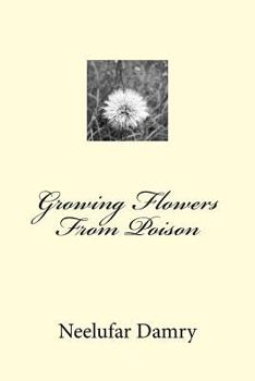 Paperback Growing Flowers From Poison Book