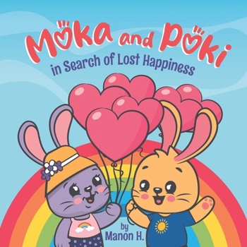 Paperback Moka and Poki in Search of Lost Happiness Book