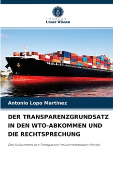 Paperback Der Transparenzgrundsatz in Den Wto-Abkommen Und Die Rechtsprechung [German] Book