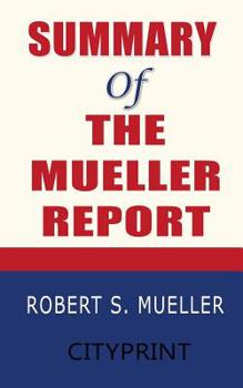Paperback Summary of The Mueller Report by Robert S. Mueller Book