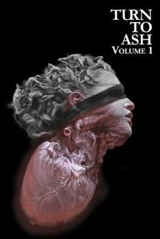 Turn to Ash Volume 1 - Book #1 of the Turn to Ash Magazine