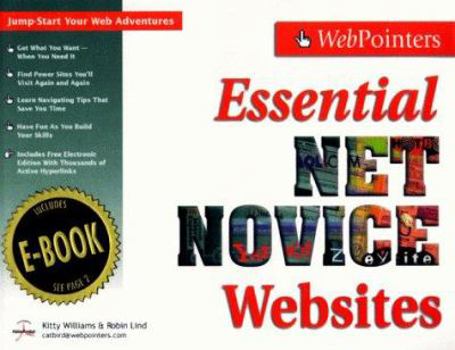 Paperback Essential NetNovice Websites : Jump-Start Your Web Adventures! (Essential Websites Series with FREE eBook) Book