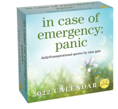 Calendar Unspirational 2022 Day-To-Day Calendar: In Case of Emergency: Panic Book