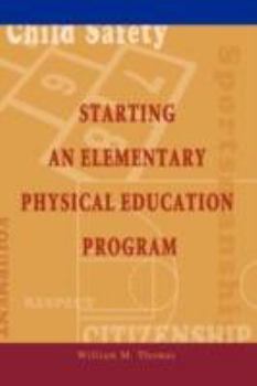 Paperback Starting an Elementary Physical Education Program Book