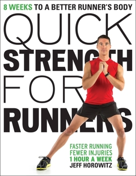 Paperback Quick Strength for Runners: 8 Weeks to a Better Runner's Body Book
