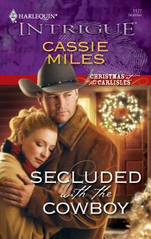 Secluded with the Cowboy - Book #3 of the Christmas at the Carlisles