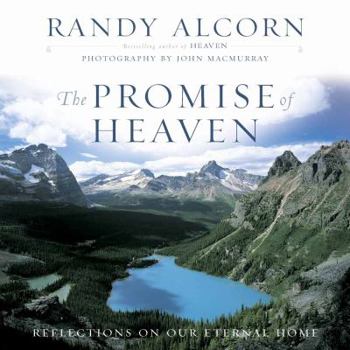Hardcover The Promise of Heaven: Reflections on Our Eternal Home Book