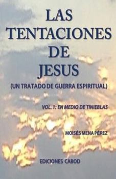 Paperback Las tentaciones de Jesus.: Vol.1 En medio de tinieblas [Spanish] Book