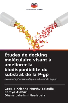 Paperback Études de docking moléculaire visant à améliorer la biodisponibilité du substrat de la P-gp [French] Book