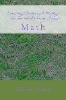 Paperback Counting Circles and Writing Numbers Then Coloring Them: Math Book