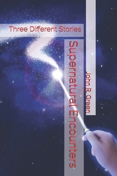 Paperback Supernatural Encounters: Three Different Stories Book