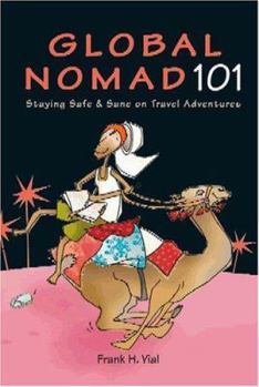 Paperback Global Nomad 101: Staying Safe & Sane on Travel Adventures Book