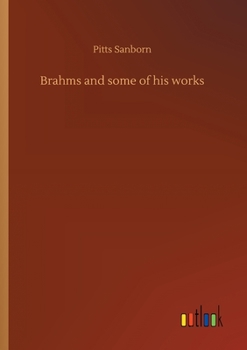 Paperback Brahms and some of his works Book