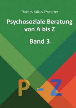 Paperback Psychosoziale Beratung von A bis Z: Band 3 - P bis Z [German] Book