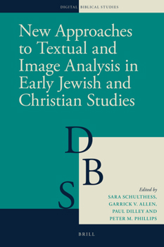 Hardcover New Approaches to Textual and Image Analysis in Early Jewish and Christian Studies Book