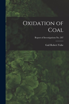Paperback Oxidation of Coal; Report of Investigations No. 207 Book
