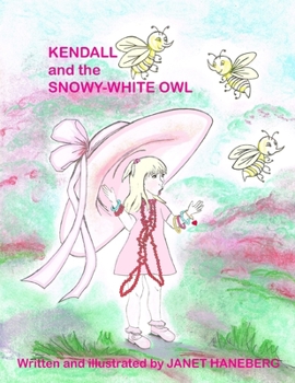 Paperback KENDALL and the SNOWY WHITE OWL Book